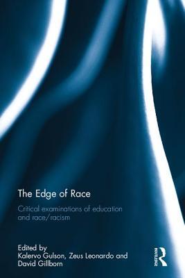 The Edge of Race: Critical examinations of education and race/racism (Hardcover)
