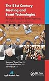 The 21st Century Meeting and Event Technologies: Powerful Tools for Better Planning, Marketing, and Evaluation