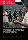 Handbook of Indigenous Peoples' Rights (Routledge International Handbooks)