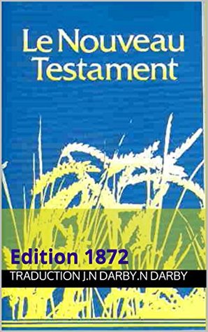 LE NOUVEAU TESTAMENT: Edition 1872