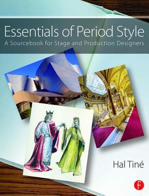 Essentials of Period Style: A Sourcebook for Stage and Production Designers (Paperback)