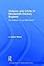 Violence and Crime in Nineteenth Century England: The Shadow of our Refinement (Routledge Studies in Modern British History)