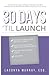 30 Days 'Til Launch: A Checklist of Legal and Business Basics Every New Business Owner Should Know Before Opening Their Doors