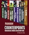 Counterpoints Theological Studies Collection One: 9-Volume Set: Resources for Understanding Controversial Issues in Theology (Counterpoints: Bible and Theology) Counterpoints Theological Studies Collection One: 9-Volume Set: Resources for Understanding Controversial Issues in Theology (Counterpoints: Bible and Theology)