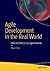Agile Development in the Real World