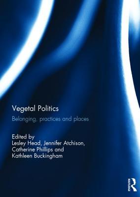 Vegetal Politics: Belonging, practices and places