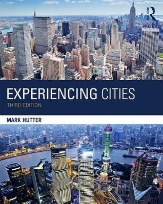 Read Experiencing Cities (The Metropolis and Modern Life)