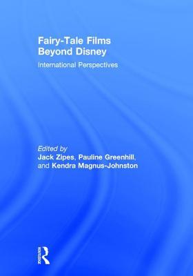 Fairy-Tale Films Beyond Disney: International Perspectives (Hardcover)