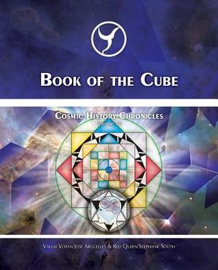 Book of the Cube: Cosmic History Chronicles Volume VII - Cube of Creation: Evolution into the Noosphere
