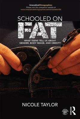 Schooled on Fat (Innovative Ethnographies)