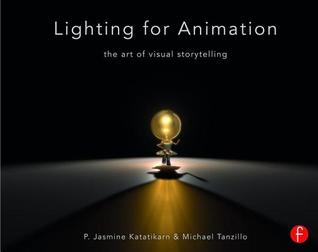 Lighting for Animation: The Art of Visual Storytelling (Paperback)