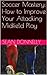 Soccer Mastery: How to Improve Your Attacking Midfield Play