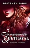 Innocence & Betrayal by Brittney Sahin Innocence & Betrayal by Brittney Sahin