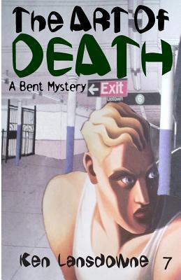 The Art of Death (A Bent Mystery, #7)
