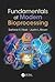 Fundamentals of Modern Bioprocessing