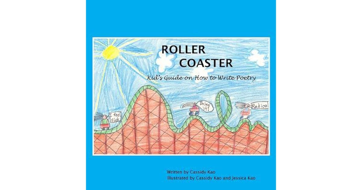 Roller Coaster: A Kid's Guide on How to Write Poetry by Cassidy Kao