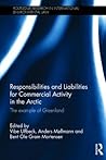 Responsibilities and Liabilities for Commercial Activity in the Arctic (Routledge Research in International Environmental Law)
