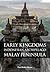 Early Kingdoms of the Indonesian Archipelago and the Malay Pe... by Paul Michel Muñoz