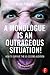 A Monologue is an Outrageous Situation!: How to Survive the 60-Second Audition
