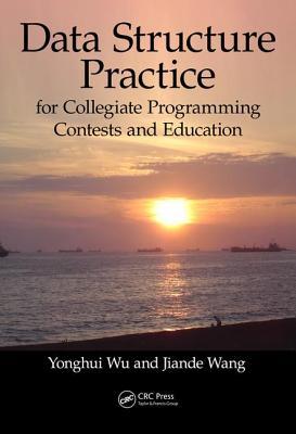 Data Structure Practice: for Collegiate Programming Contests and Education (Hardcover)