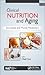 Clinical Nutrition and Aging by Chad Cox