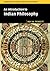 An Introduction to Indian Philosophy (Cambridge Introductions to Philosophy)