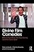 Divine Film Comedies (Routledge Studies in Religion and Film)