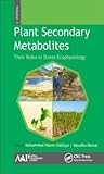 Plant Secondary Metabolites, Volume Three: Their Roles in Stress Eco-physiology