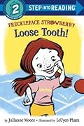 Freckleface Strawberry: Loose Tooth!
