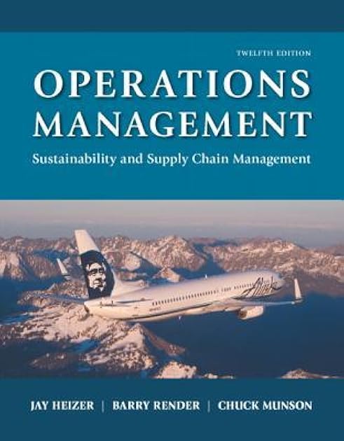 Operations Management: Sustainability and Supply Chain Management (12th Edition)