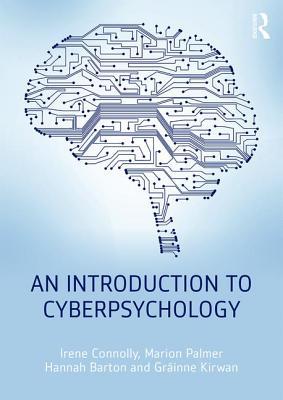 An Introduction to Cyberpsychology (BPS Core Textbooks Series)
