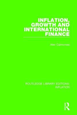 Inflation, Growth and International Finance (Routledge Library Editions: Inflation)