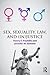 Sex, Sexuality, Law, and (In)justice by Henry F. Fradella