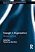 Foresight in Organizations: Methods and Tools (Routledge Advances in Management and Business Studies)