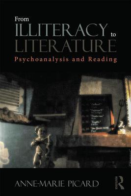 From Illiteracy to Literature: Psychoanalysis and Reading (Paperback)