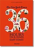 NYT. 36 Hours. USA & Canada. East