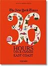NYT. 36 Hours. USA & Canada. East (The New York Times 36 Hours)