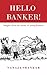 Hello Banker !: Insights from the stories of young bankers