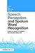 Speech Perception and Spoken Word Recognition (Current Issues in the Psychology of Language)