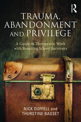 Trauma, Abandonment and Privilege (Paperback)