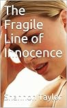 The Fragile Line of Innocence The Fragile Line of Innocence
