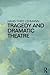 Tragedy and Dramatic Theatre