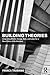 Building Theories: Architecture as the Art of Building (The Basees/Routledge on Russian and East European Studies)