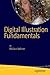 Digital Illustration Fundamentals: Vector, Raster, WaveForm, NewMedia with DICF, DAEF and ASNMF