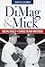 DiMag & Mick: Sibling Rivals, Yankee Blood Brothers