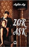 Zor Aşk by Aylin Ay