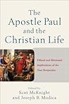 The Apostle Paul and the Christian Life by Scot McKnight