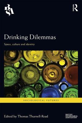 Drinking Dilemmas (Sociological Futures)
