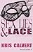 Sex, Lies & Lace: Sex and Lies Book 4 (Sex and Lies, 4)