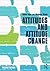 Attitudes and Attitude Change (Social Psychology: A Modular Course (Paperback))